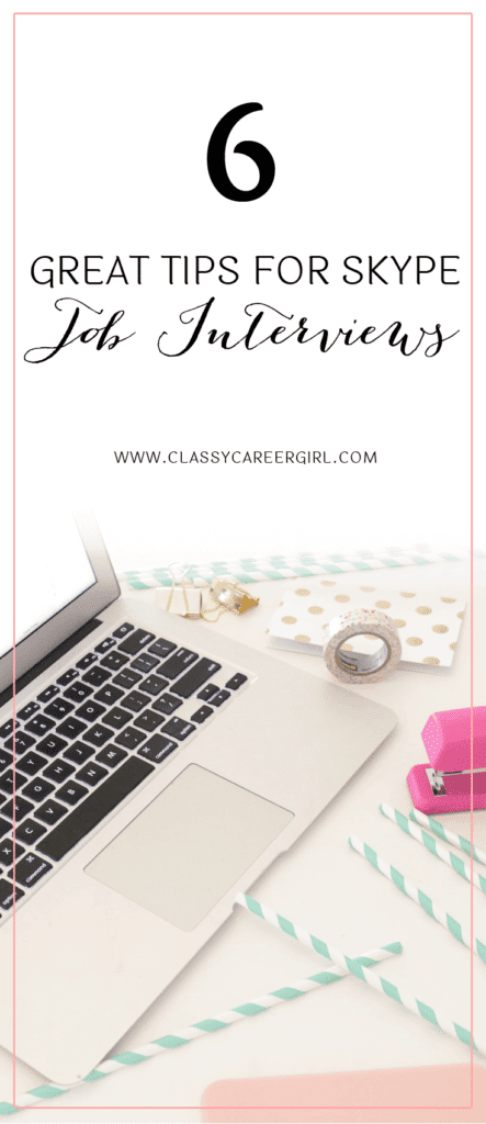 6 Great Tips For Skype Job Interviews