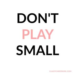don't play small mantras