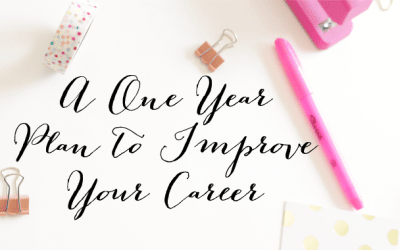 A Simple One Year Plan to Improve Your Career