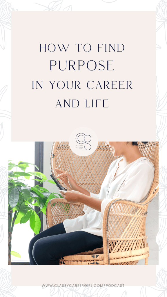 How To Find Purpose in Your Career and Life